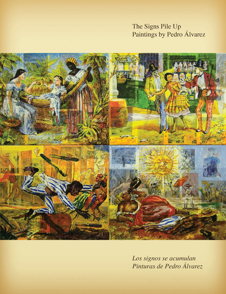 Pedro Alvarez: The Signs Pile Up (Hardcover Exhibition Catalogue)
