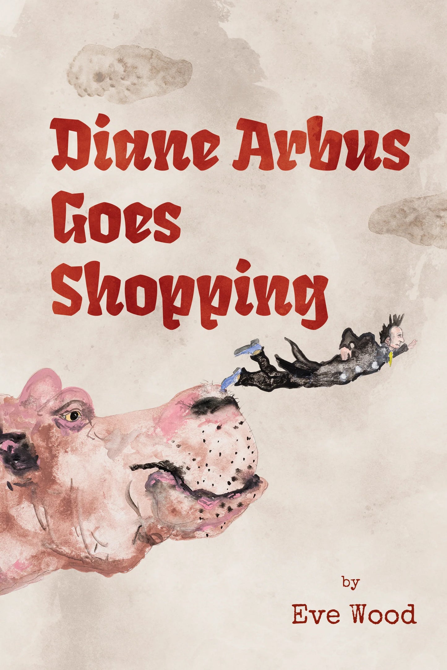 Eve Wood: Diane Arbus Goes Shopping: Poems [softcover]