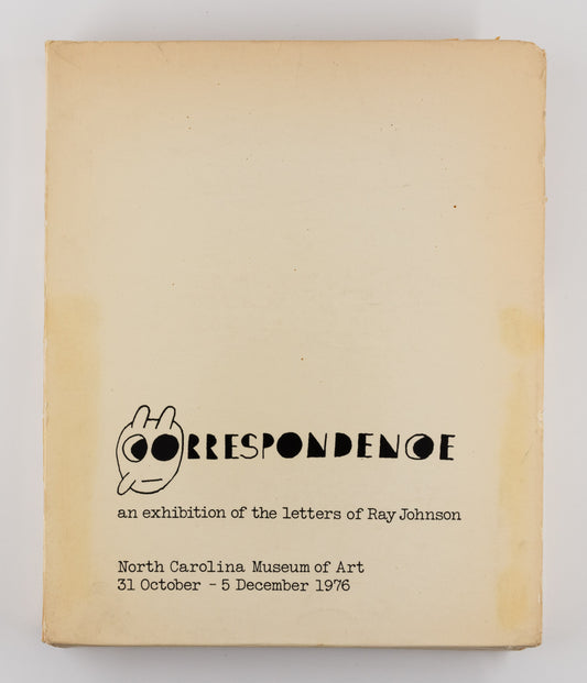 Correspondence: An Exhibition of the Letters of Ray Johnson – Ray Johnson [1st Ed.]