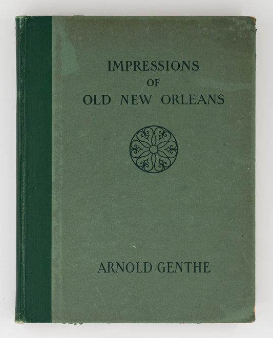 Impressions of Old New Orleans – Arnold Genthe [1st Ed.]