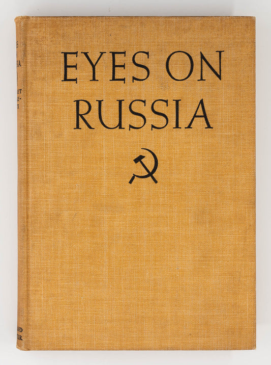 Eyes on Russia – Margaret Bourke-White [1st Ed.]