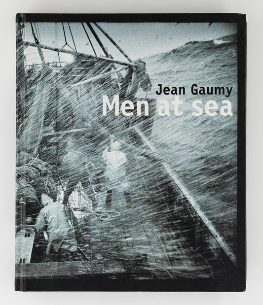 Men at Sea – Jean Gaumy [1st Ed.]