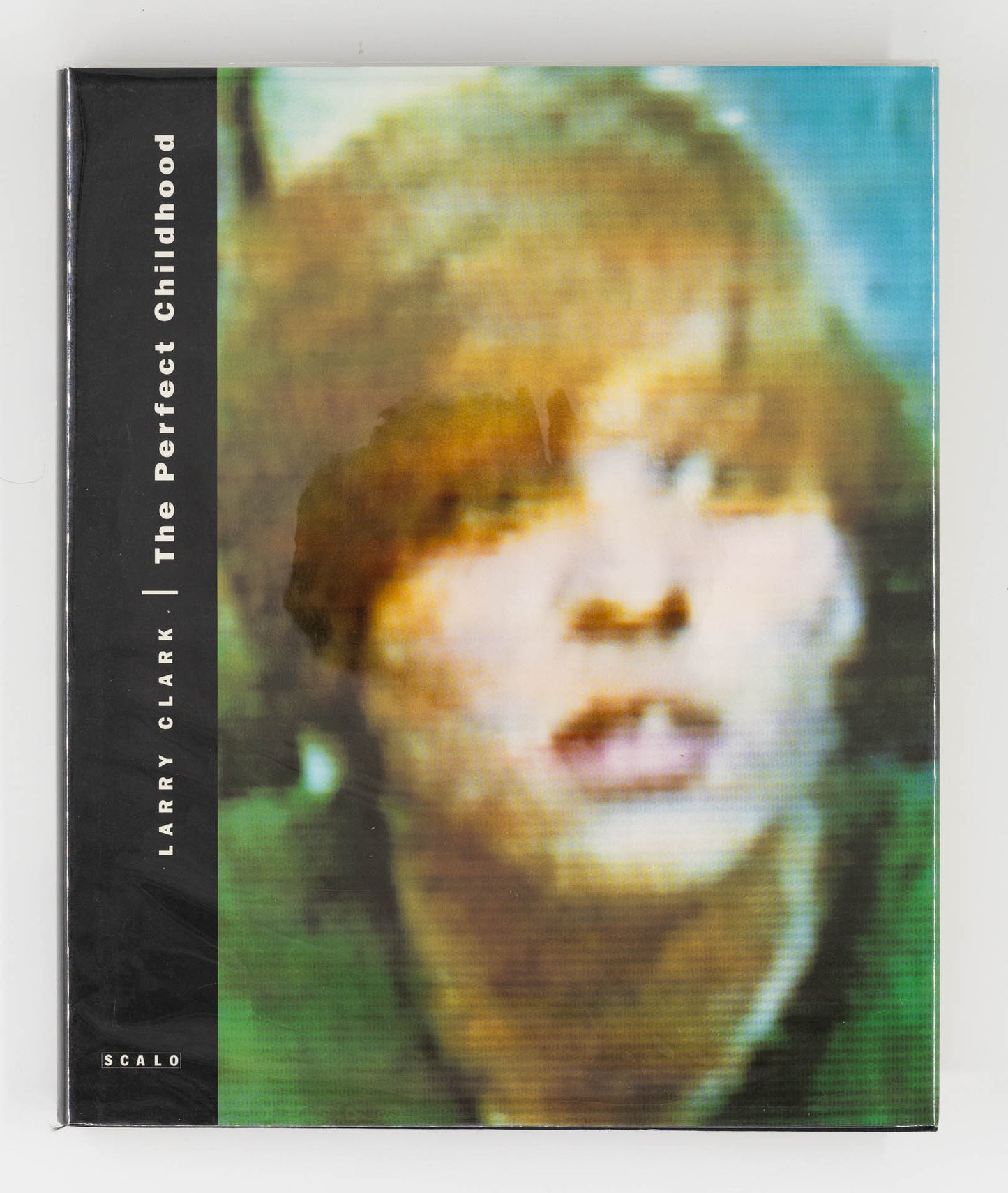 The Perfect Childhood – Larry Clark [1st Ed.]