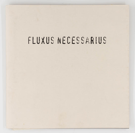 Fluxus Necessarius: Fluxus The Ellsworth Snyder Collection of Fluxus Multiples and Ephemera –  [1st Ed.]