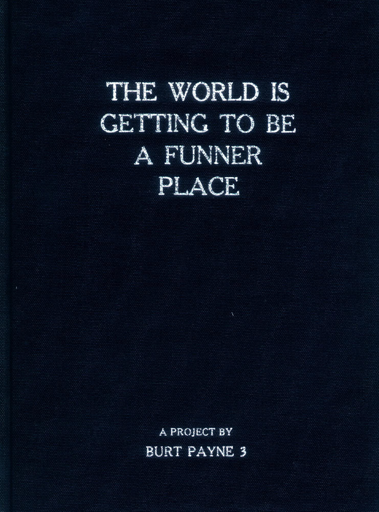 Burt Payne 3: The World Is Getting To Be A Funner Place (1994)