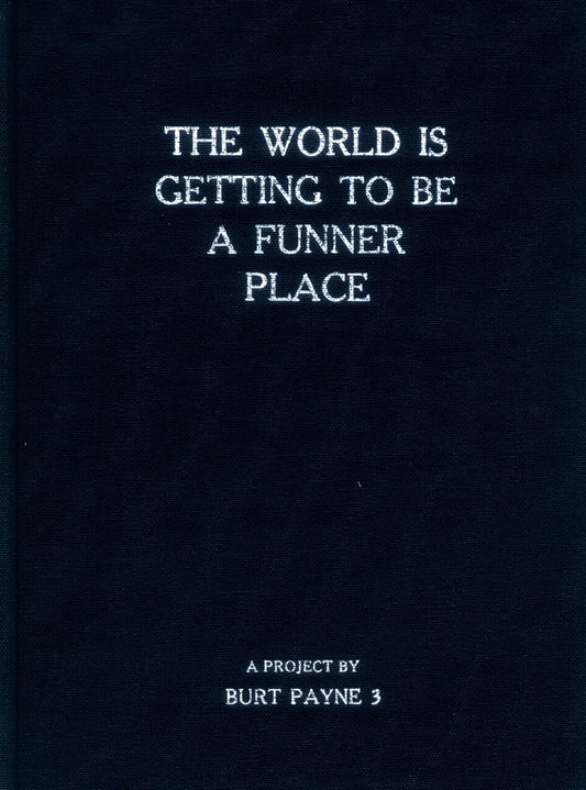 Burt Payne 3: The World Is Getting To Be A Funner Place (1994)