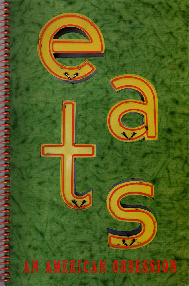 Eats: An American Obsession [Exhibition Catalogue]