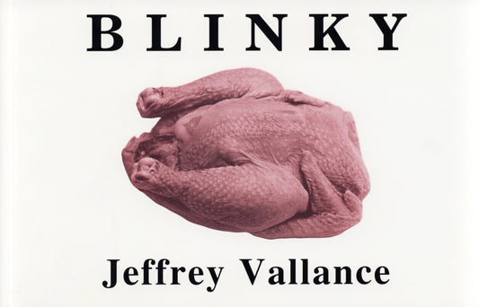 Jeffrey Vallance: "Blinky, The Friendly Hen"