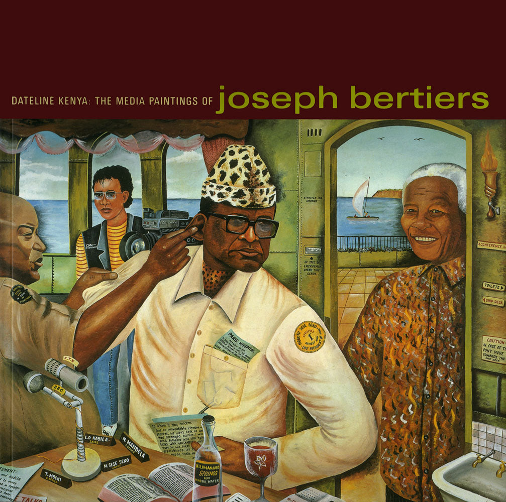 Dateline Kenya: The Media Paintings of Joseph Bertiers