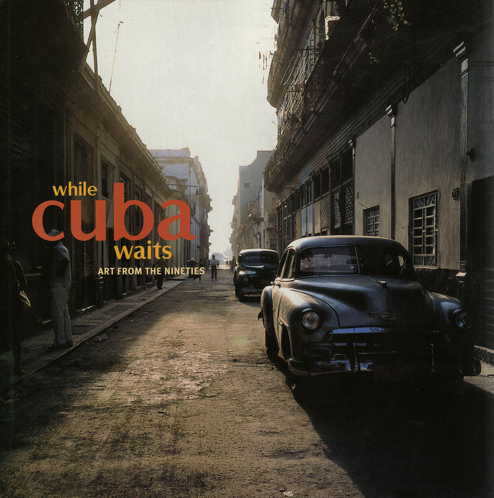 While Cuba Waits: Art from the Nineties