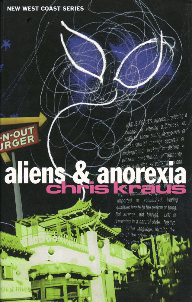 Chris Kraus: Aliens and Anorexia
