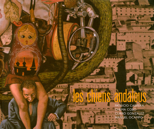 Les Chiens Andalous [exhibition catalogue]