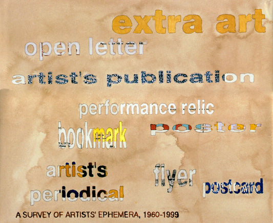 Extra Art: A Survey of Artists' Ephemera, 1960-1999 [Hardcover]