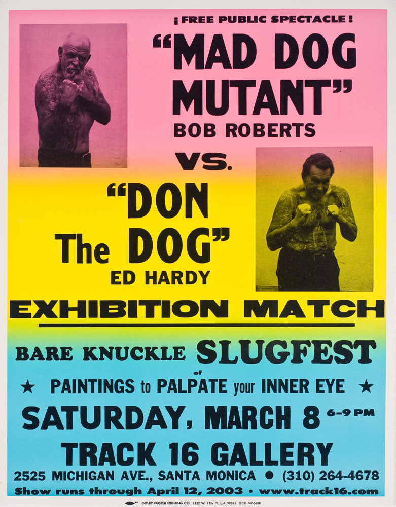 Mad Dog Mutant Bob Roberts vs. Don The Dog Ed Hardy [poster]