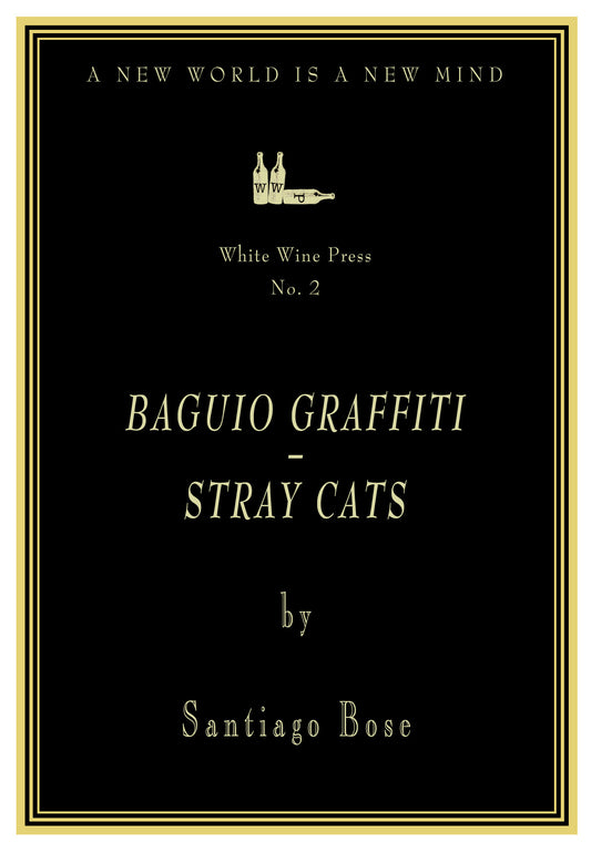 Baguio Graffiti - Stray Cats by Santiago Bose [White Wine Press No. 2]