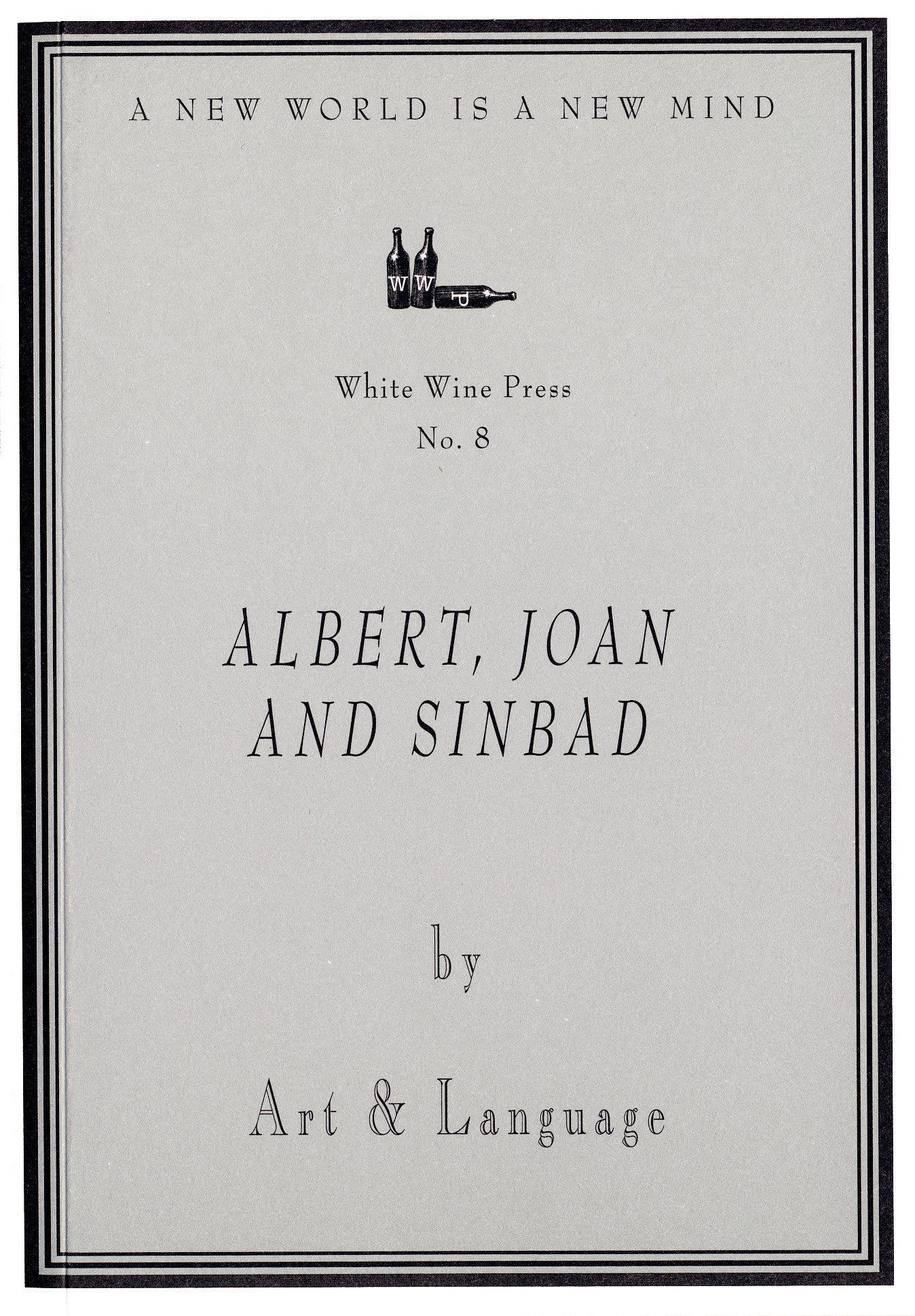 Albert, Joan and Sinbad by Art & Language [White Wine Press No. 8]