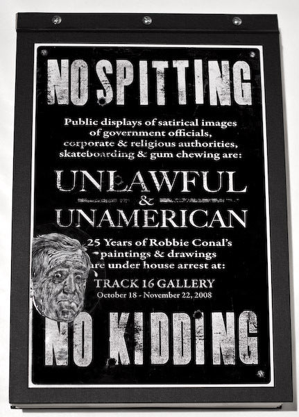 Robbie Conal: No Spitting No Kidding [Limited Edition Book]