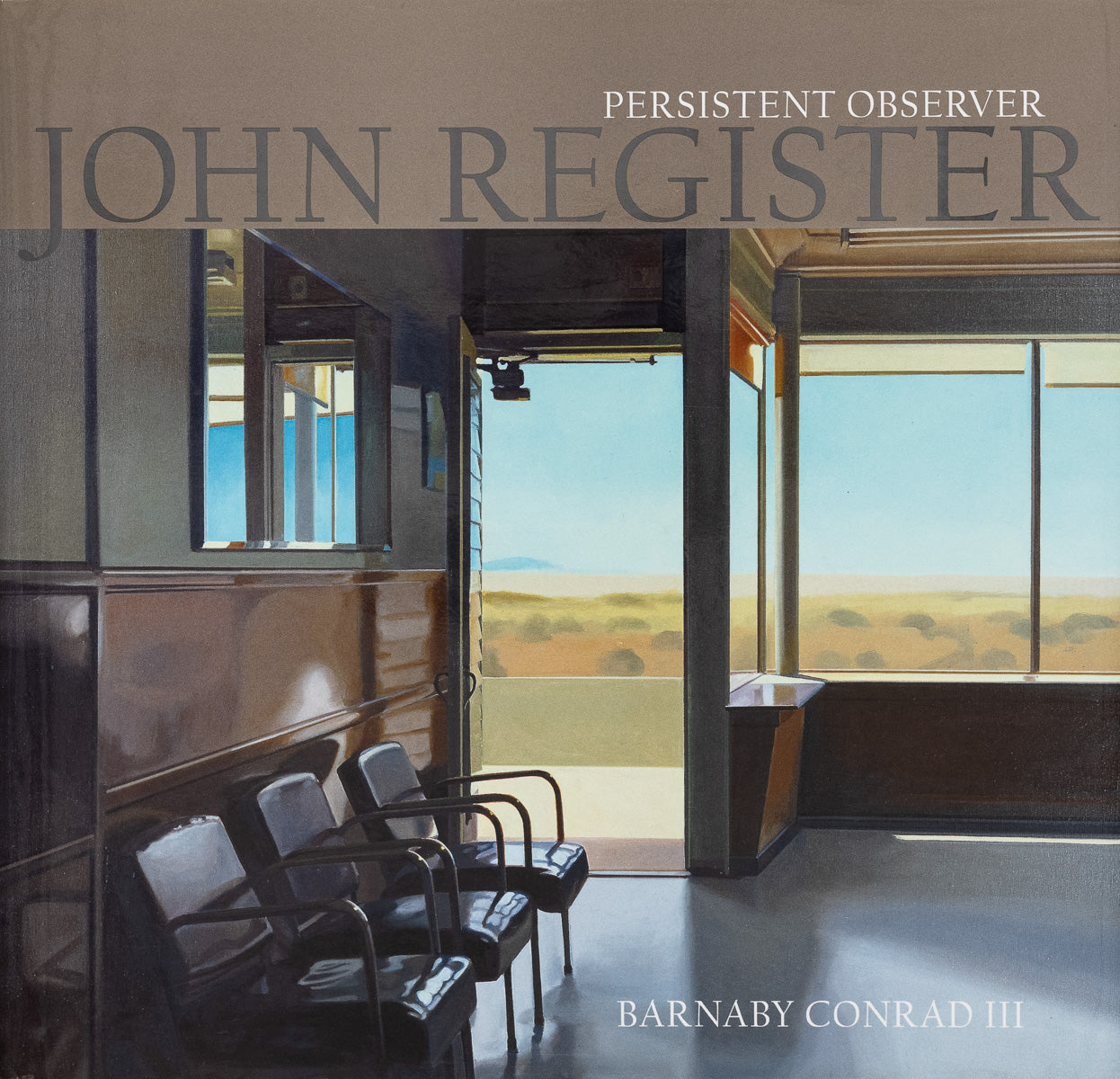 John Register: Persistent Observer by Barnaby Conrad III [Hardcover]